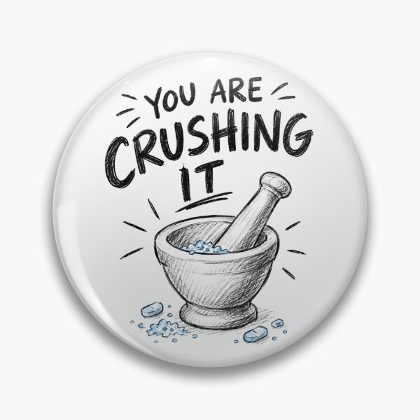 Item preview, You Are Crushing It designed and sold by FuturePharmD.