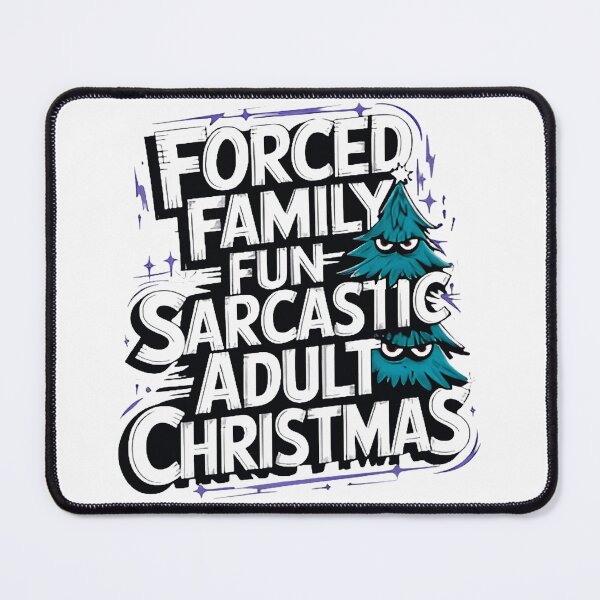 Item preview, Forced Family Fun Sarcastic Adult Christmas Funny Grumpy Christmas Tree designed and sold by Zizo-DR44.