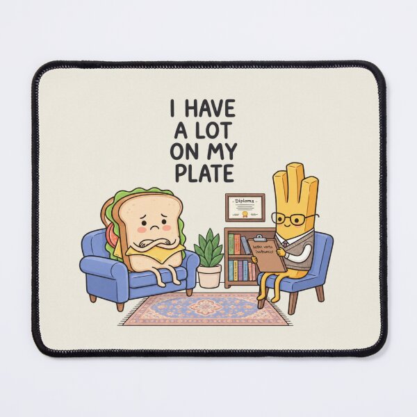 Item preview, I Have a Lot on My Plate | Funny Sandwich Food Humor designed and sold by MrDev.