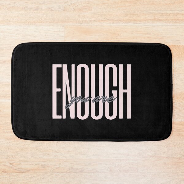 Item preview, You Are Enough Inspirational Typography Mental Health Art designed and sold by bikinemosi.