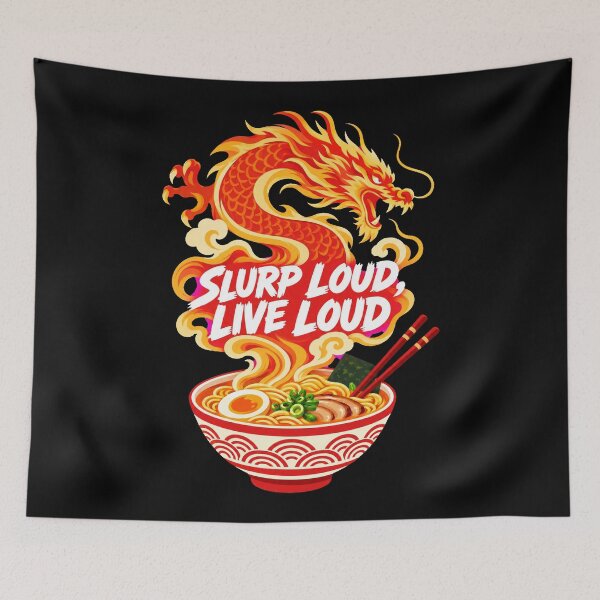 Item preview, Japanese Culture Ramen Dragon Slurp Loud Live Loud Japanese Food designed and sold by Uglyandcute.