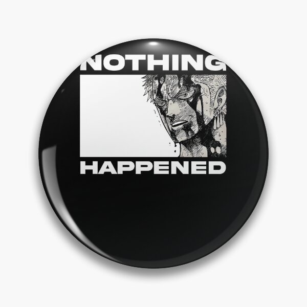 Item preview, Nothing-Happened-Zoro-V2 designed and sold by helenm8addi.