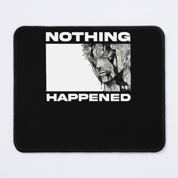 Item preview, Nothing-Happened-Zoro-V2 designed and sold by helenm8addi.