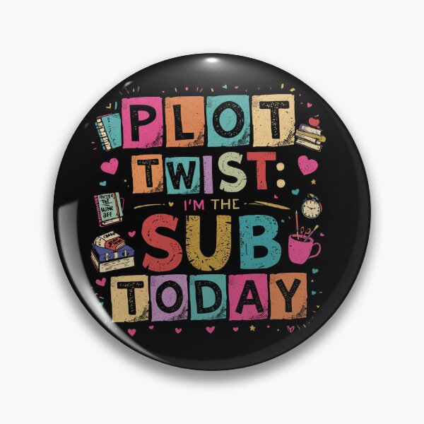 Item preview, Plot Twist I'm the Sub Today Substitute Teacher Colorful Funny Teacher  designed and sold by Zizo-DR44.