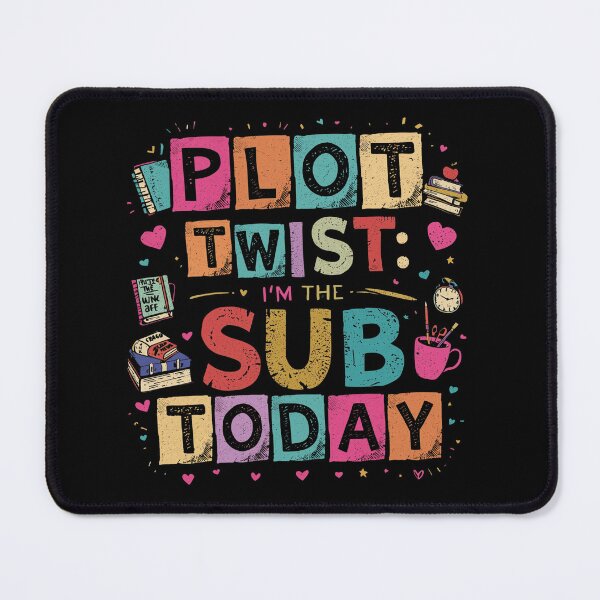 Item preview, Plot Twist I'm the Sub Today Substitute Teacher Colorful Funny Teacher designed and sold by Zizo-DR44.