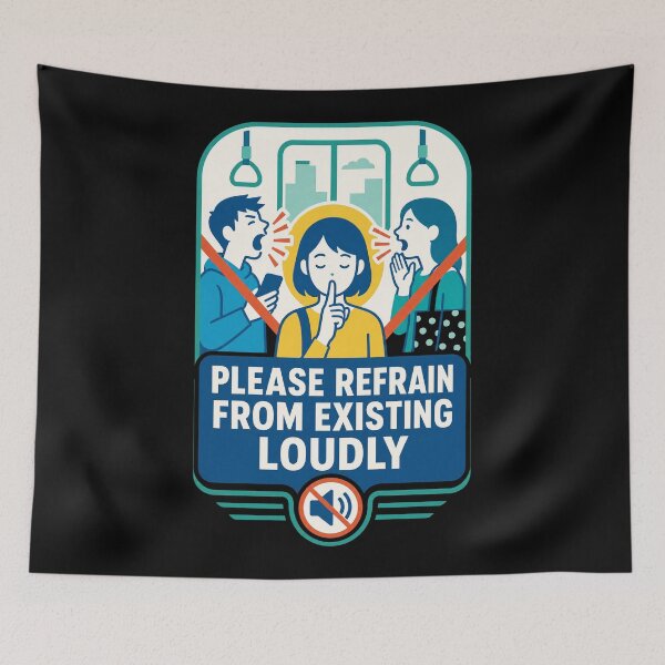 Item preview, Japanese Culture Please Refrain From Existing Loudly Japanese Train Humor designed and sold by Uglyandcute.