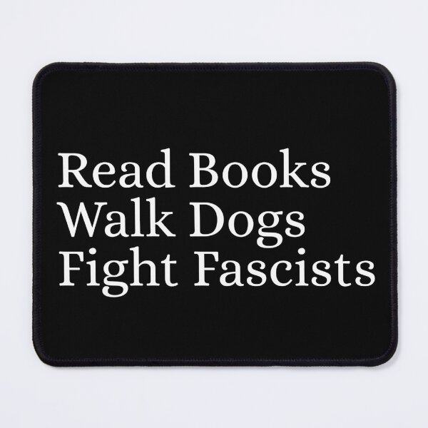 Item preview, Read books walk dogs fight fascists designed and sold by Dondonmart.