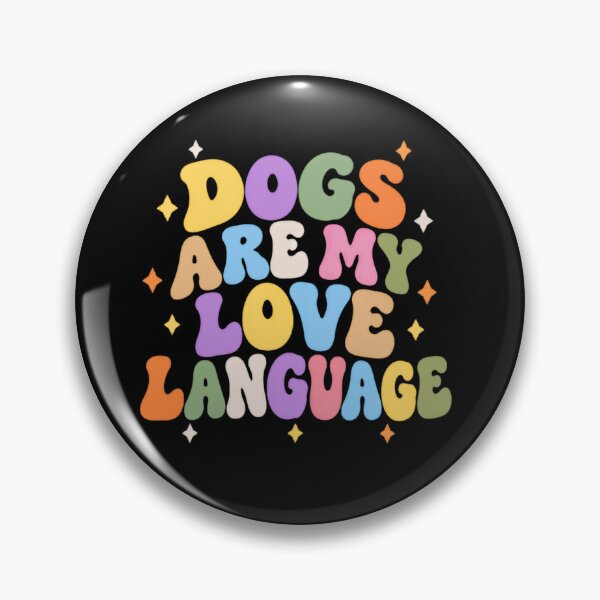 Item preview, Dogs Are My Love Language Dog Mom Pet Owner Animal Lover designed and sold by JonesFlora2025.