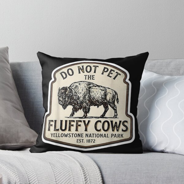 Item preview, Do Not Pet Fluffy Cows National Park Yellowstone Wyoming designed and sold by DunciOcukino.
