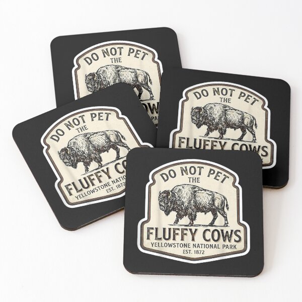 Item preview, Do Not Pet Fluffy Cows National Park Yellowstone Wyoming designed and sold by DunciOcukino.