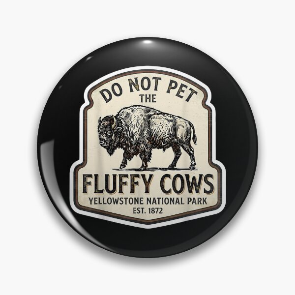 Item preview, Do Not Pet Fluffy Cows National Park Yellowstone Wyoming designed and sold by DunciOcukino.
