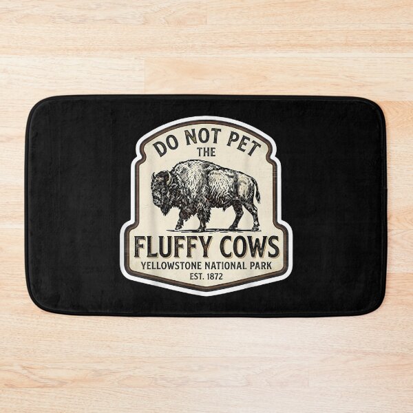 Item preview, Do Not Pet Fluffy Cows National Park Yellowstone Wyoming designed and sold by DunciOcukino.