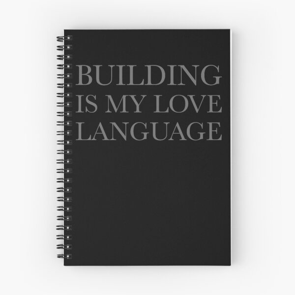 Item preview, Building Is My Love Language designed and sold by KelsterRandom.
