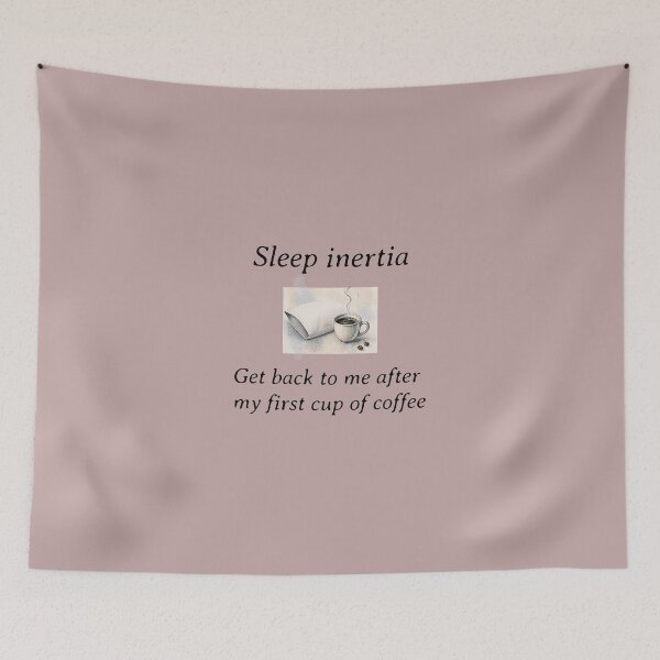 Item preview, Sleep inertia - Get back to me after my first coffee designed and sold by STEM Write!.