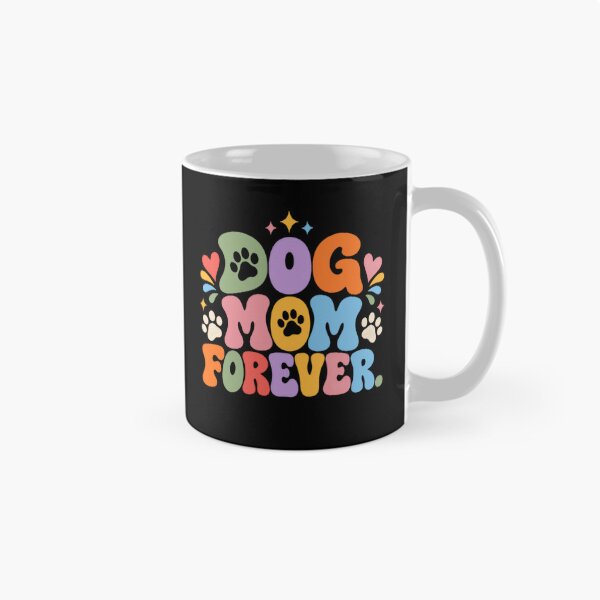 Item preview, Dog Mom Forever Dog Lover Pet Owner designed and sold by RetroMini2026.