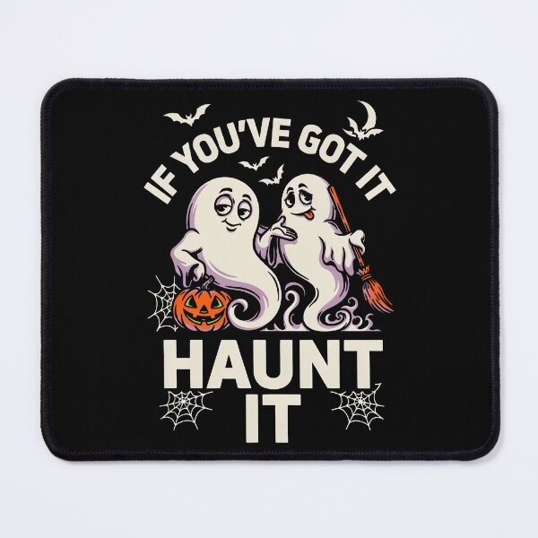 Item preview, If You've Got It Haunt It Halloween Pun Halloween Gift designed and sold by Say It With Ink.