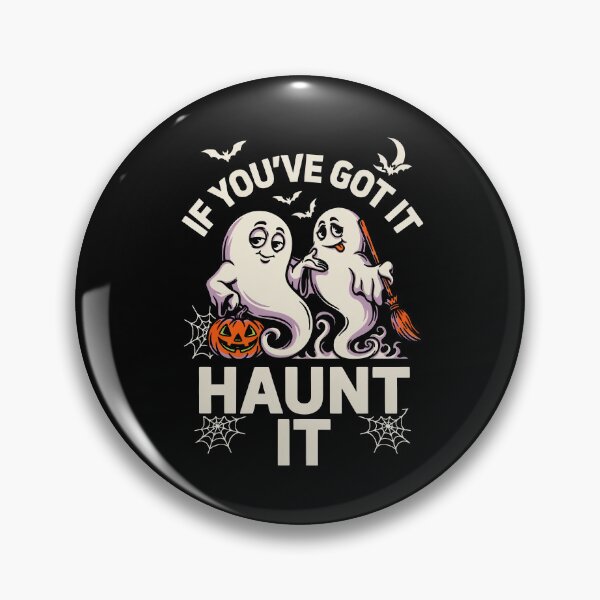 Item preview, If You've Got It Haunt It Halloween Pun Halloween Gift designed and sold by Say It With Ink.