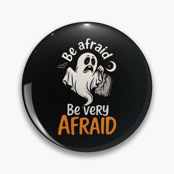 Item preview, Be Afraid Be Very Afraid Halloween Costume Gift designed and sold by Say It With Ink.