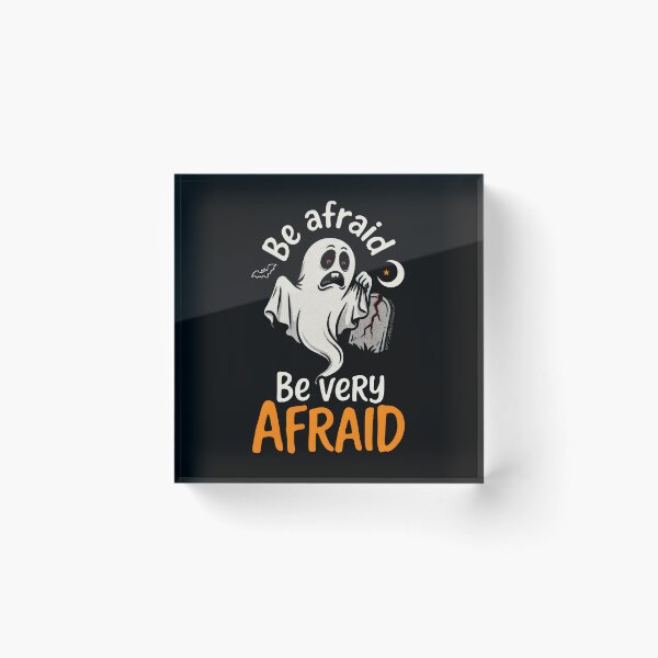 Item preview, Be Afraid Be Very Afraid Halloween Costume Gift designed and sold by Say It With Ink.