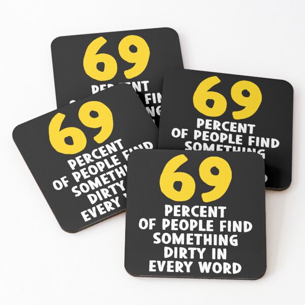 Item preview, 69 Percent of People Find Something Dirty In Every Word - Funny Adult Humor designed and sold by xelkaiory.