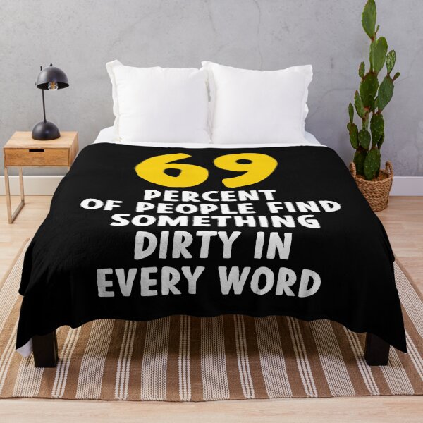 Item preview, 69 Percent of People Find Something Dirty In Every Word - Funny Adult Humor designed and sold by xelkaiory.