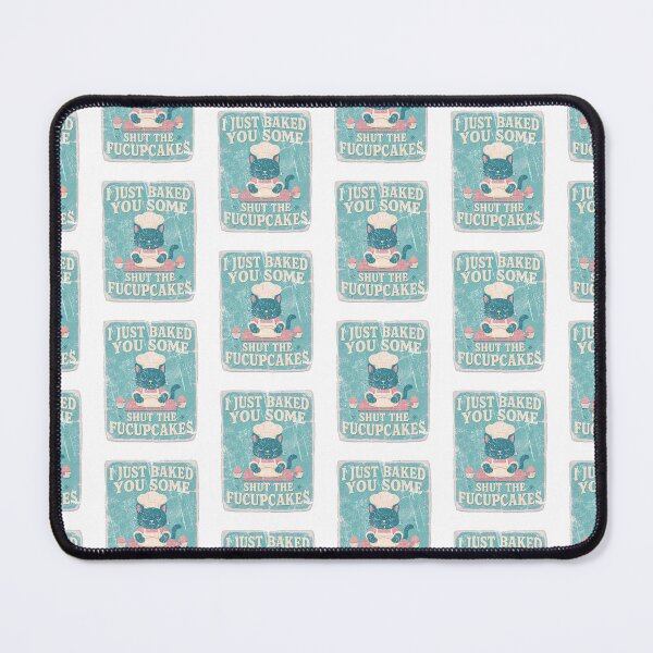 Item preview, I Just Baked You Some Shut The Fucupcakes Cat Baker Funny Sarcastic Art designed and sold by SEINENGAPPI18.