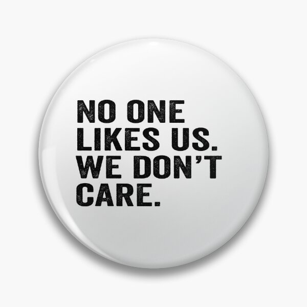 Item preview, No one likes us we dont care designed and sold by aponwao.
