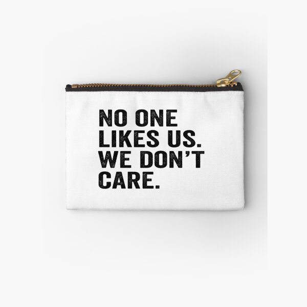 Item preview, No one likes us we dont care designed and sold by aponwao.