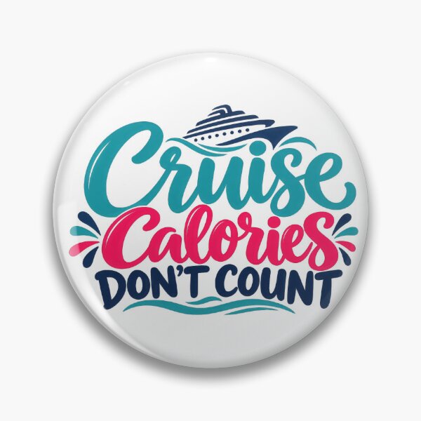 Item preview, Cruise Calories Don't Count 02 designed and sold by Elisabeth Lucas.