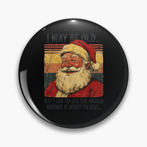Item preview, I May Be Old Sarcastic Santa Claus Retro Sunset Vintage Christmas Art designed and sold by SEINENGAPPI19.
