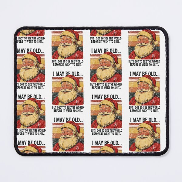 Item preview, I May Be Old Sarcastic Santa Claus Retro Sunset Vintage Christmas Art designed and sold by SEINENGAPPI19.