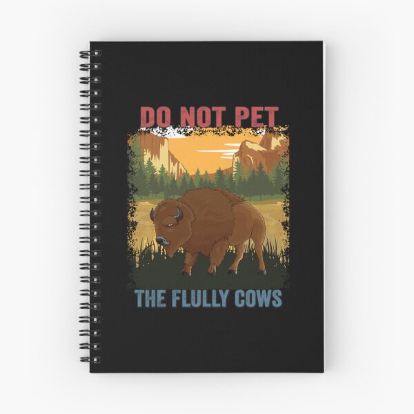 Item preview, Yellowstone National Park Do Not Pet The Fluffy Bison Cows designed and sold by LittleNhutton.