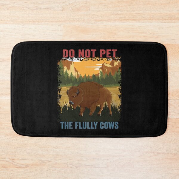 Item preview, Yellowstone National Park Do Not Pet The Fluffy Bison Cows designed and sold by LittleNhutton.