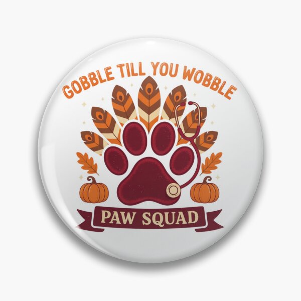 Item preview, Gobble Till You Wobble Paw Squad Thanksgiving Vet designed and sold by Nzgiftsandmore.