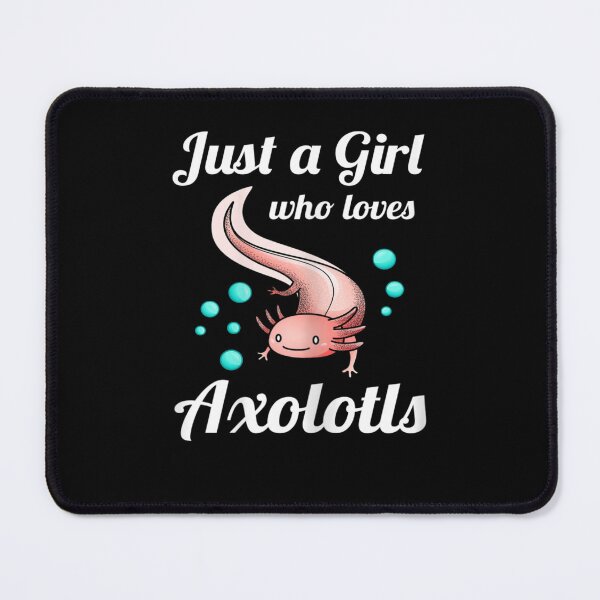 Item preview, Just a Girl Who Loves Axolotls Cute Pink Axolotl designed and sold by Aniverlia.