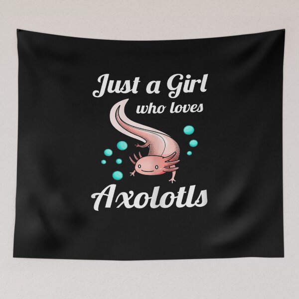 Item preview, Just a Girl Who Loves Axolotls Cute Pink Axolotl designed and sold by Aniverlia.