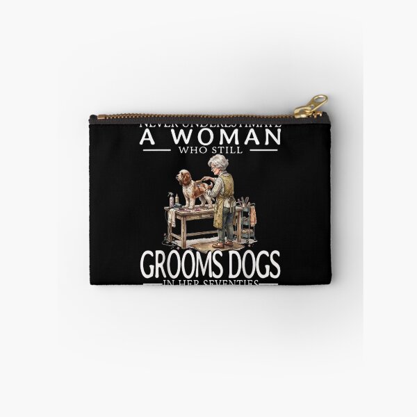 Item preview, Never Underestimate A Woman Who Still Grooms Dogs in Her 70s designed and sold by LittleNhutton.