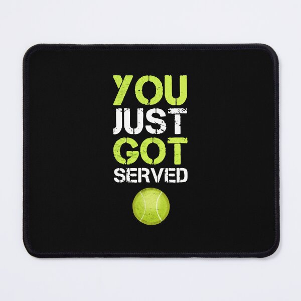 Item preview, You Just Got Served Tennis Sports Humor Art designed and sold by avidaremi.