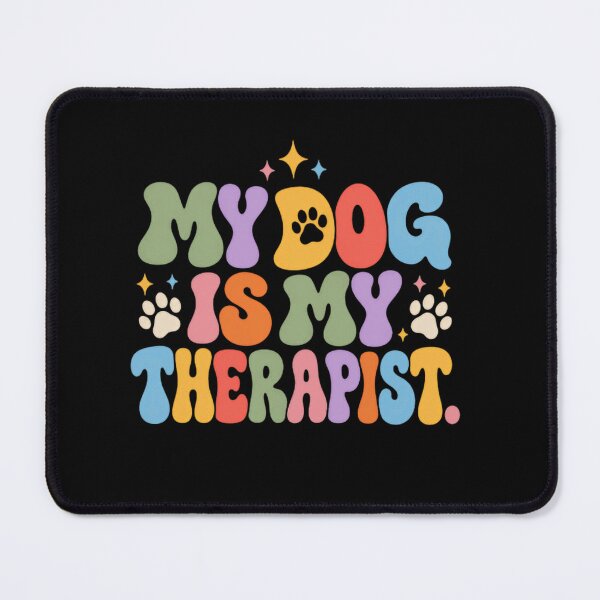 Item preview, My Dog Is My Therapist Dog Owner Pet Parent Therapy Dog Lover designed and sold by RetroMini2026.