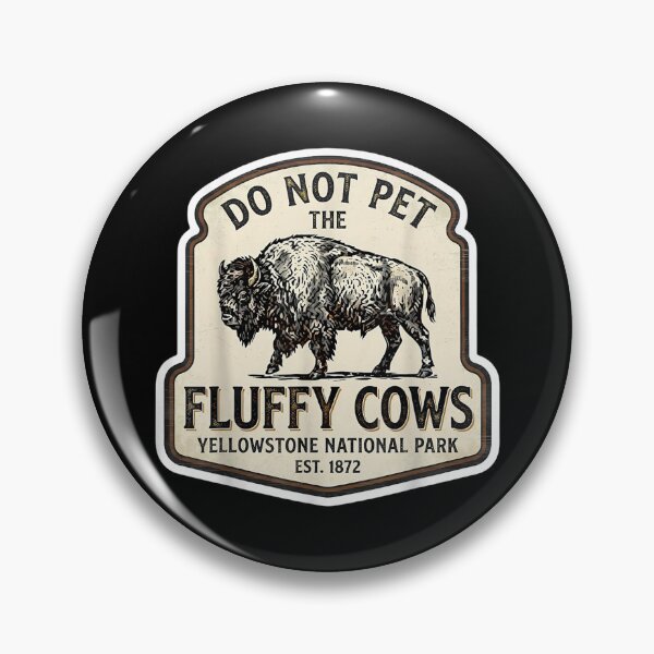 Item preview, Do Not Pet Fluffy Cows National Park Yellowstone Wyoming designed and sold by LittleNhutton.