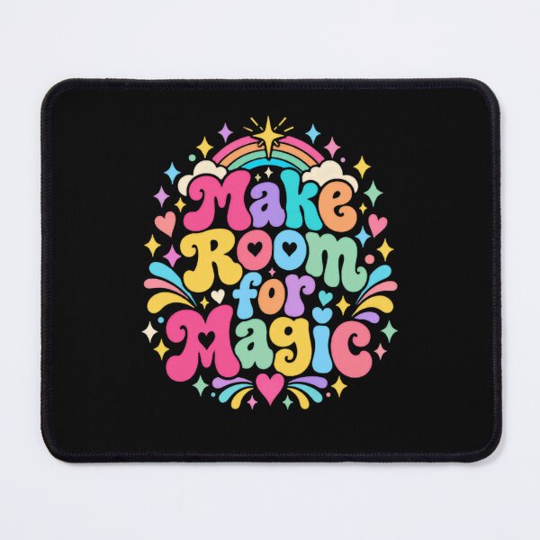 Item preview, Make Room For Magic Magical Positivity Whimsical Dreamer designed and sold by JonesFlora2025.