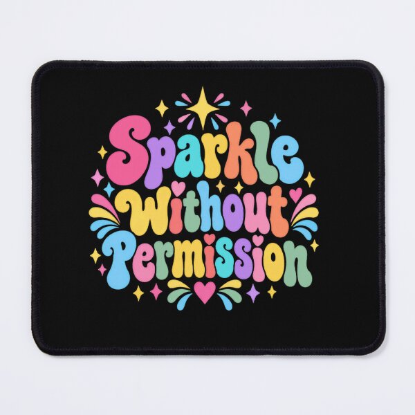 Item preview, Sparkle Without Permission Self Love Confidence Empowerment Women Girls designed and sold by RetroMini2026.