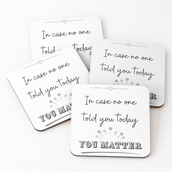 Item preview, In Case No One Told You Today - You Matter designed and sold by LivingMidlife.