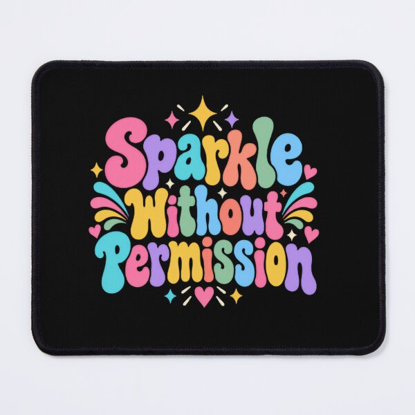 Item preview, Sparkle Without Permission Self Love Empowerment Affirmation designed and sold by RetroMini2026.