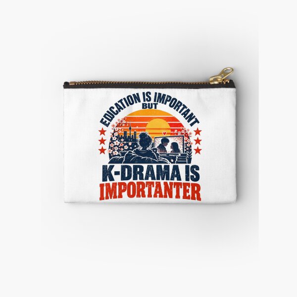 Item preview, Education Is Important But K-Drama Is Importanter Korean Drama Fan Humor designed and sold by NeedForParks.