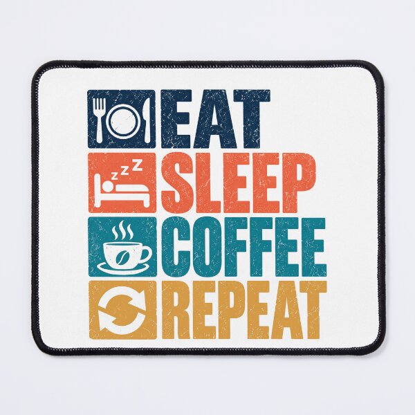 Item preview, Eat Sleep Coffee Repeat Coffee Lover Daily Routine designed and sold by NeedForParks.
