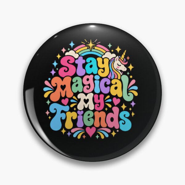 Item preview, Stay Magical My Friends Unicorn Rainbow Friendship Positive Inspirational designed and sold by JonesFlora2025.