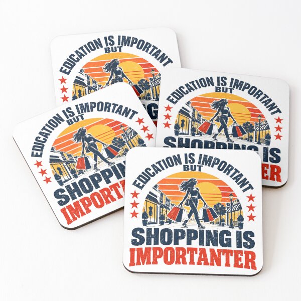 Item preview, Education Is Important But Shopping Is Importanter Shopaholic Retail Therapy Humor designed and sold by NeedForParks.