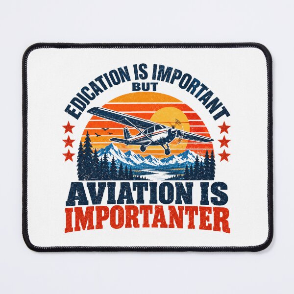 Item preview, Edication Is Important But Aviation Is Importanter Pilot Flying Aviation Enthusiast designed and sold by NeedForParks.