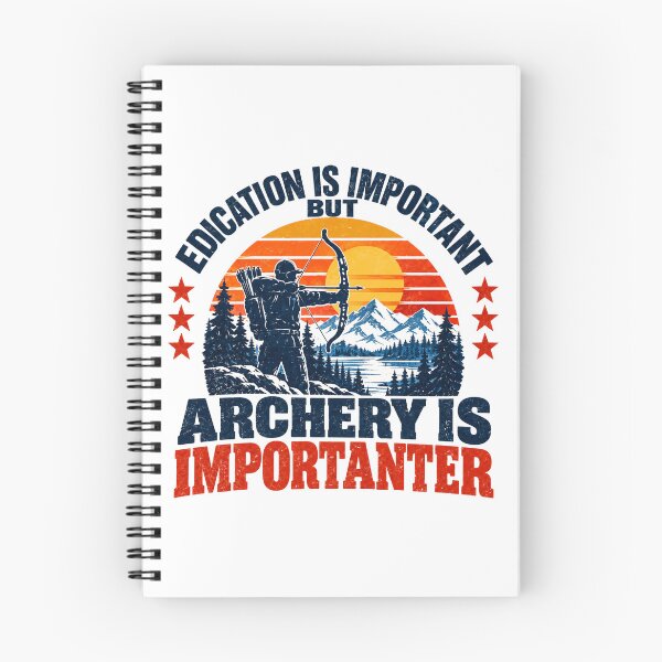 Item preview, Education Is Important But Archery Is Importanter Archery Lover Bow Hunting Archer designed and sold by NeedForParks.